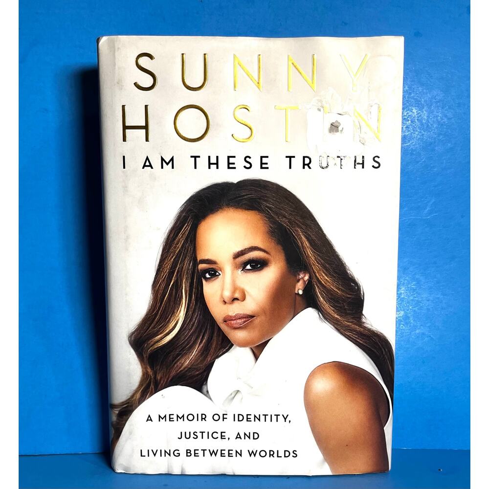 I Am These Truths Sunny Hostin First Edition HC 2020 Memoir Justice Identity
